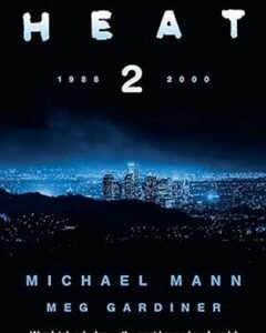 Heat 2 By: Michael Mann