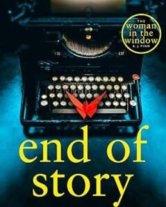End of Story By: A. J. Finn