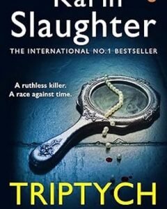 Triptych:Book 1 By: Karin Slaughter
