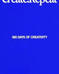 Create Repeat By: Zack Evans