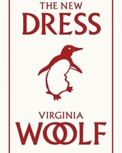 The New Dress: Virginia Woolf