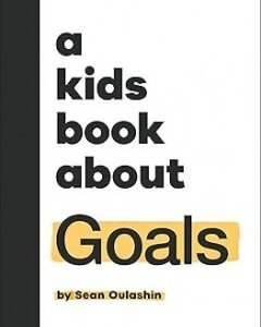 A Kids Book about Goals