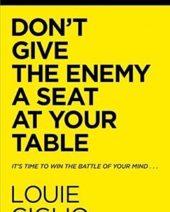 Don't Give the Enemy a Seat at Your Table