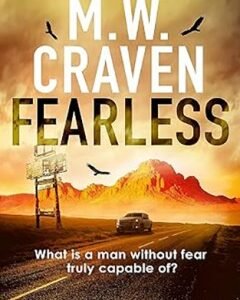 Fearless By: M. W. Craven