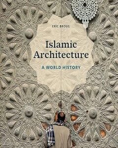 Islamic Architecture - A World History