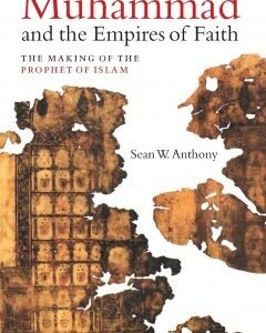 Muhammad and the Empires of Faith: