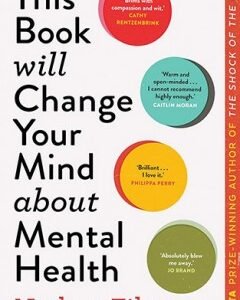 This Book Will Change Your Mind About Mental Health