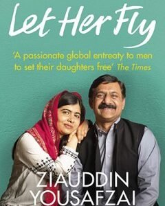 Let Her Fly:By:Â Ziauddin Yousafzai