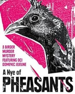 A Nye of Pheasants -Steve Burrows