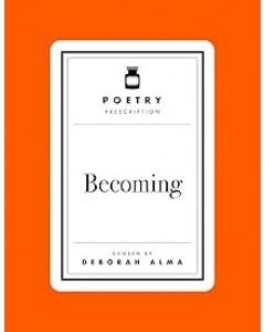 Poetry Prescription Becoming