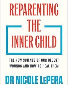 Reparenting the Inner Child 