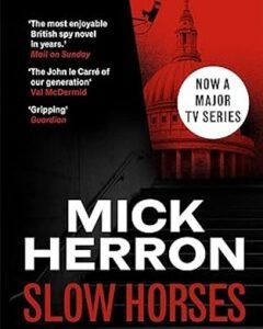 Slow Horses-Slough House Thriller 1