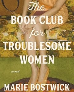 The Book Club for Troublesome Women: