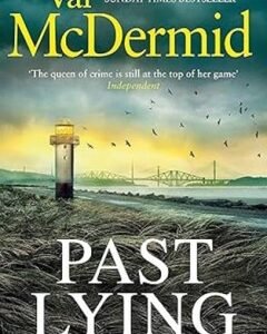 Past Lying-By: Val Mcdermid