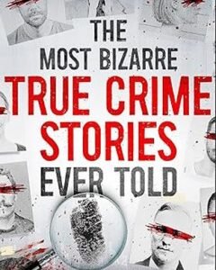 True Crime Stories Ever Told