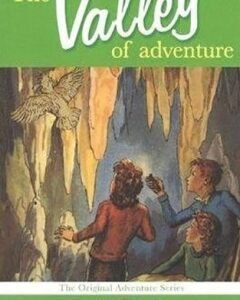 The Valley of Adventure By: Enid Blyton