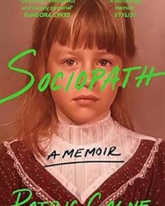 Sociopath: A Memoir