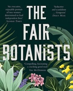 The Fair Botanists: By: Sara Sheridan