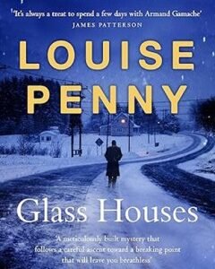 Glass Houses-By: Louise Penny