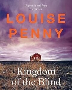 Kingdom of the Blind-Louise Penny