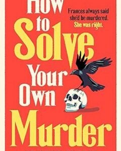 How To Solve Your Own Murder