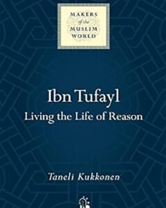 Ibn Tufayl - Living the Life of Reason