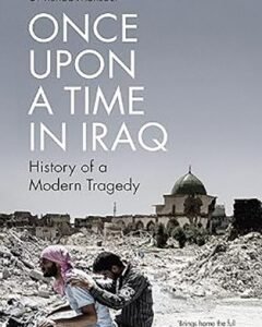 Once Upon a Time in Iraq By: James Bluemel
