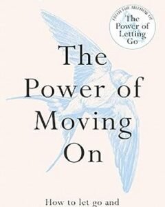 The Power of Moving On: