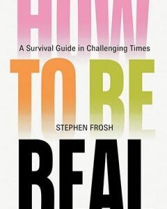 How to be Real-Stephen Frosh