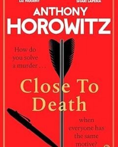 Close to Death-Anthony Horowitz