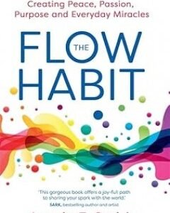 The Flow Habit By: Laurie E Smith