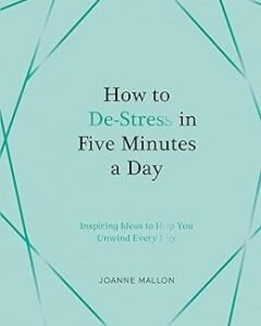 How to De-Stress in Five Minutes a Day