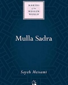 Mulla Sadra By: Sayeh Meisami