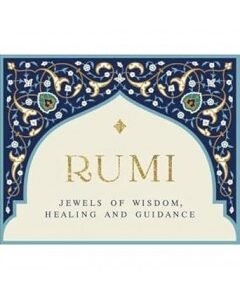 Rumi: Jewels of Wisdom, Healing and Guidance