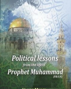 Political Lessons from the Life of Prophet Muhammad(P.B.U.H)