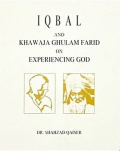 Iqbal and Khawaja Ghulam Farid on experiencing God