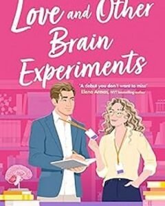 Love and Other Brain Experiments