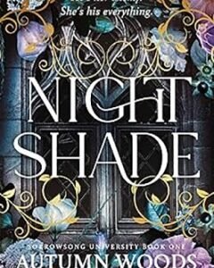 Nightshade By: Autumn Woods