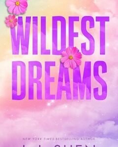 Wildest Dreams By: L.J. Shen