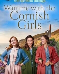 Wartime with the Cornish Girls By: Betty Walker