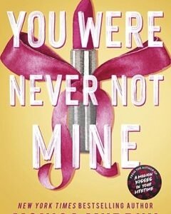 You Were Never Not Mine
