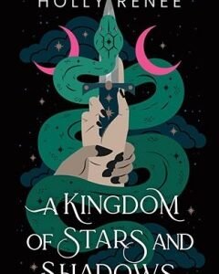 A Kingdom of Stars and Shadows