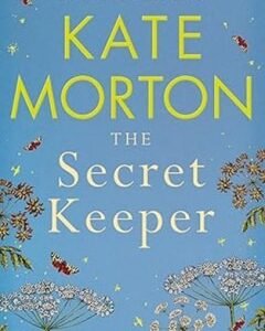 The Secret Keeper By: Kate Morton