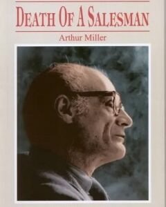 Death Of A Salesman By: Arthur Miller