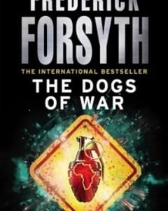 The Dogs of War-Frederick Forsyth