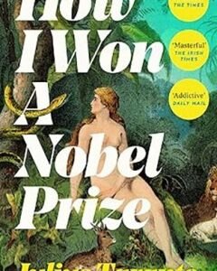 How I Won A Nobel Prize