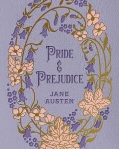 Pride and Prejudice: By: Jane Austen