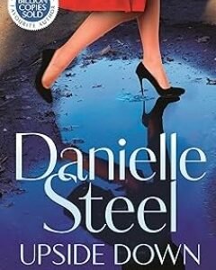 Upside Down By: Danielle Steel