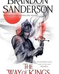 The Way of Kings By: Brandon Sanderson