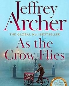 As the Crow Flies By: Jeffrey Archer